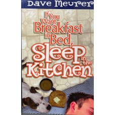 If You Want Breakfast in Bed, Sleep in the Kitchen
